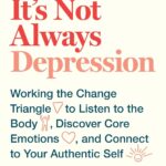 It's Not Always Depression