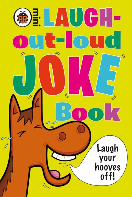 The Laugh Out Loud Joke Book