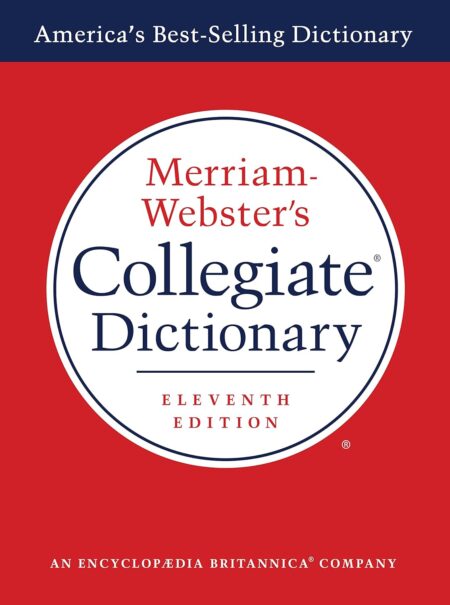 Merriam-Webster’s Collegiate Dictionary