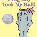 A Big Guy Took My Ball!-An Elephant and Piggie Book