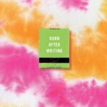 Burn After Writing (Tie-Dye)