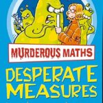 Murderous Maths: Desperate Measures
