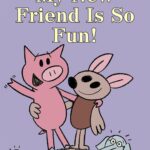 My New Friend Is So Fun!-An Elephant and Piggie Book