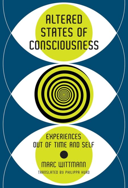 Altered States of Consciousness: Experiences Out of Time and Self