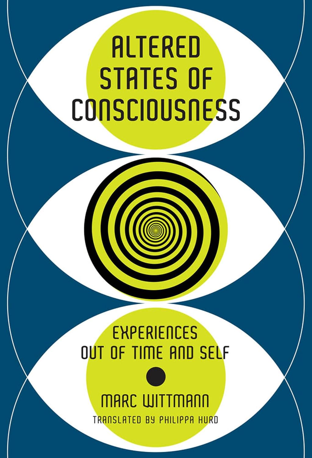 Altered States of Consciousness: Experiences Out of Time and Self
