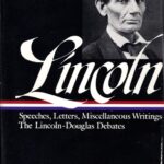Abraham Lincoln: Speeches and Writings