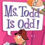  Ms. Todd Is Odd! (My Weird School)