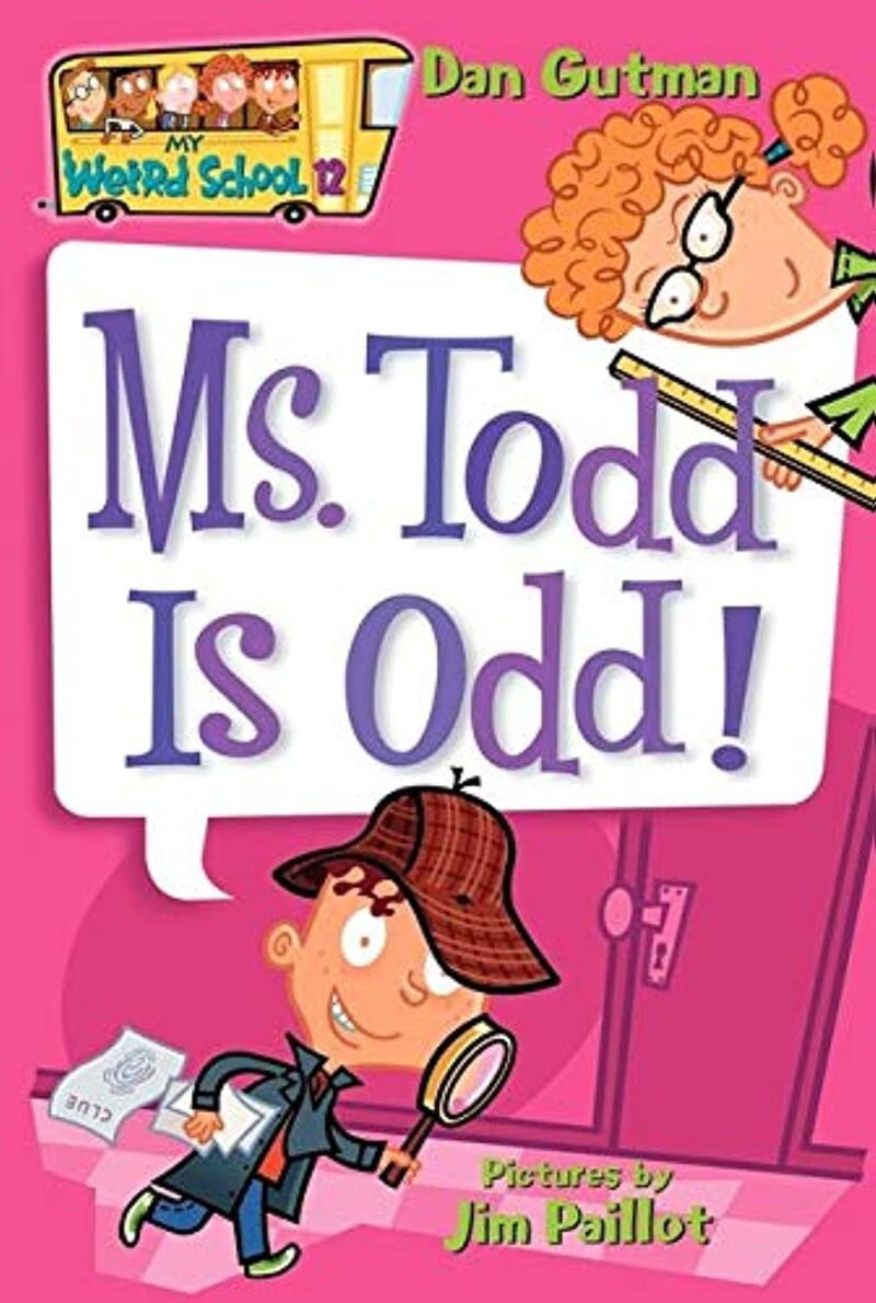  Ms. Todd Is Odd! (My Weird School)