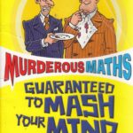Murderous Maths: Guaranteed to Mash Your Mind