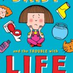 Daisy and the Trouble with Life  (Daisy series) 
