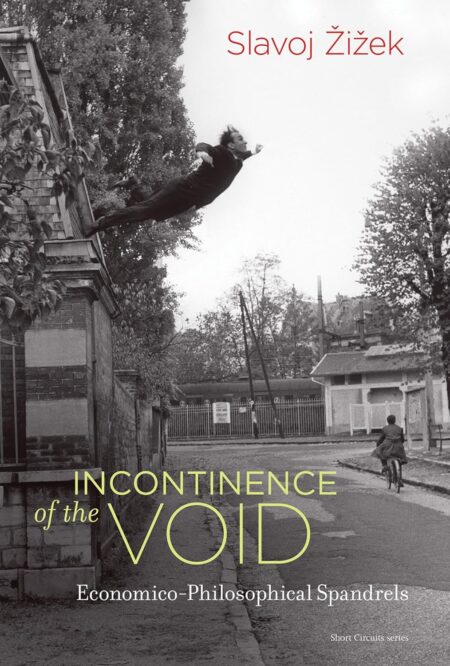 Incontinence of the Void: Economico-Philosophical Spandrels