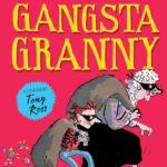Gangsta Granny ( David Walliams)