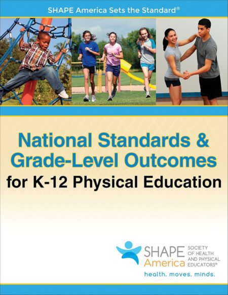National Standards and Grade-Level Outcomes for K-12 Physical Education