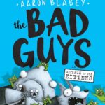 Bad Guys in Attack of the Zittens (The Bad Guys #4)
