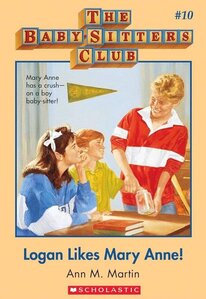 Logan Likes Mary Anne! ( Baby Sitters Club #10)