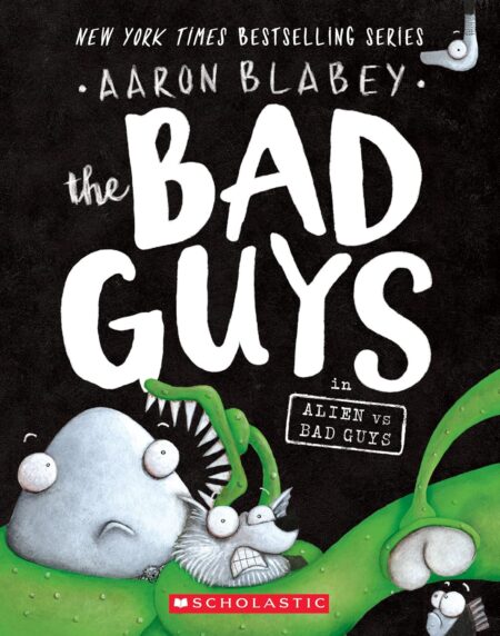 Bad Guys in Alien vs Bad Guys (The Bad Guys #6) 