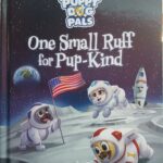 Puppy Dog Pals : One Small Ruff for Pup-Kind