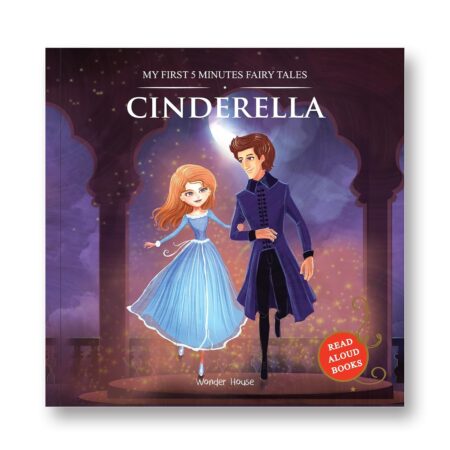 My First 5 Minutes Fairy Tales Cinderella : Traditional Fairy Tales For Children