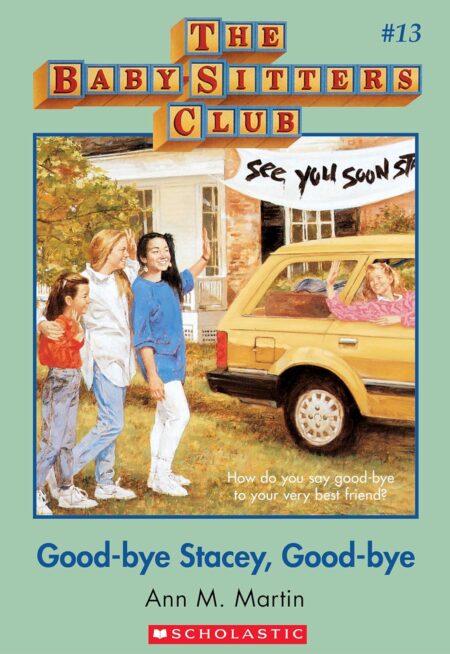 Good-Bye: Classic Edition (The Baby-Sitters Club #13)