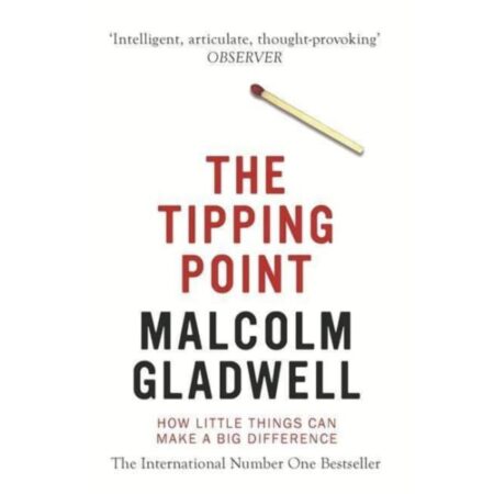 Tipping Point: How Little Things Can Make a B