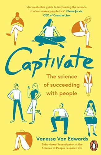 Captivate- The Science of Succeeding with Peo