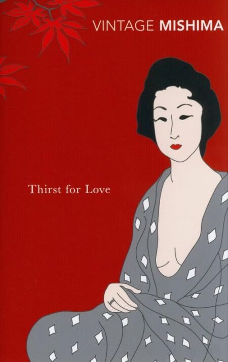 Vintage Mishima: Thirst for Love