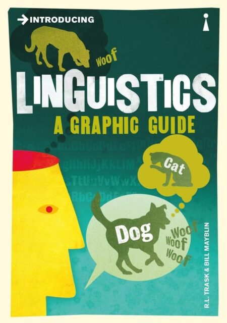 Introducing Linguistics. A Graphic Guide