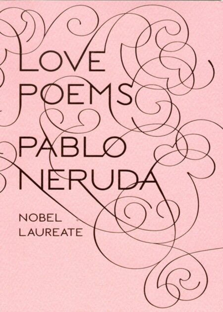 Pablo Neruda: Twenty Love Poems & A Song