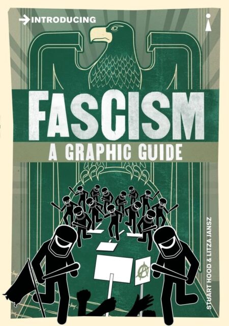 Introducing Fascism. A Graphic Guide.