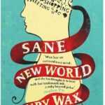 Sane New World: Taming the Mind