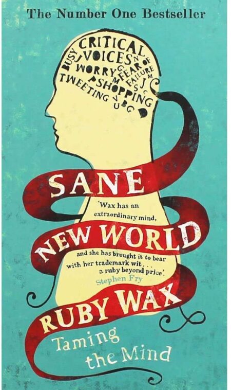 Sane New World: Taming the Mind