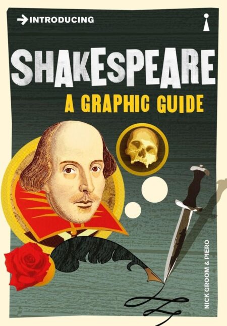 Introducing Shakespeare. A Graphic Guide