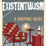 Introducing Existentialism. A Graphic Guide