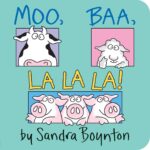 Boynton: Moo, Baa, La La La