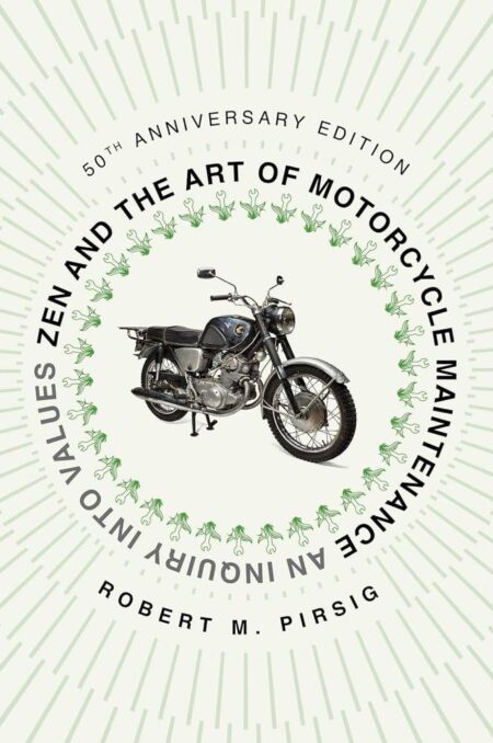 Zen & the Art of Motorcycle Maintenance