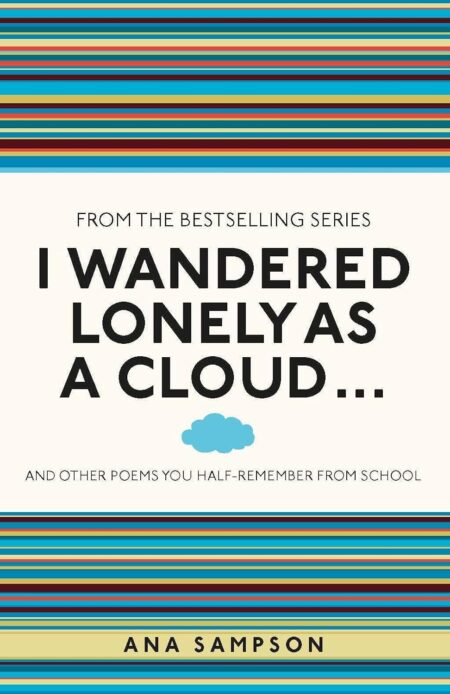 Used to Know That: I Wandered Lonely as a C