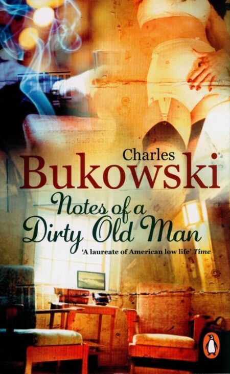 Bukowski: Notes of a Dirty Old Man