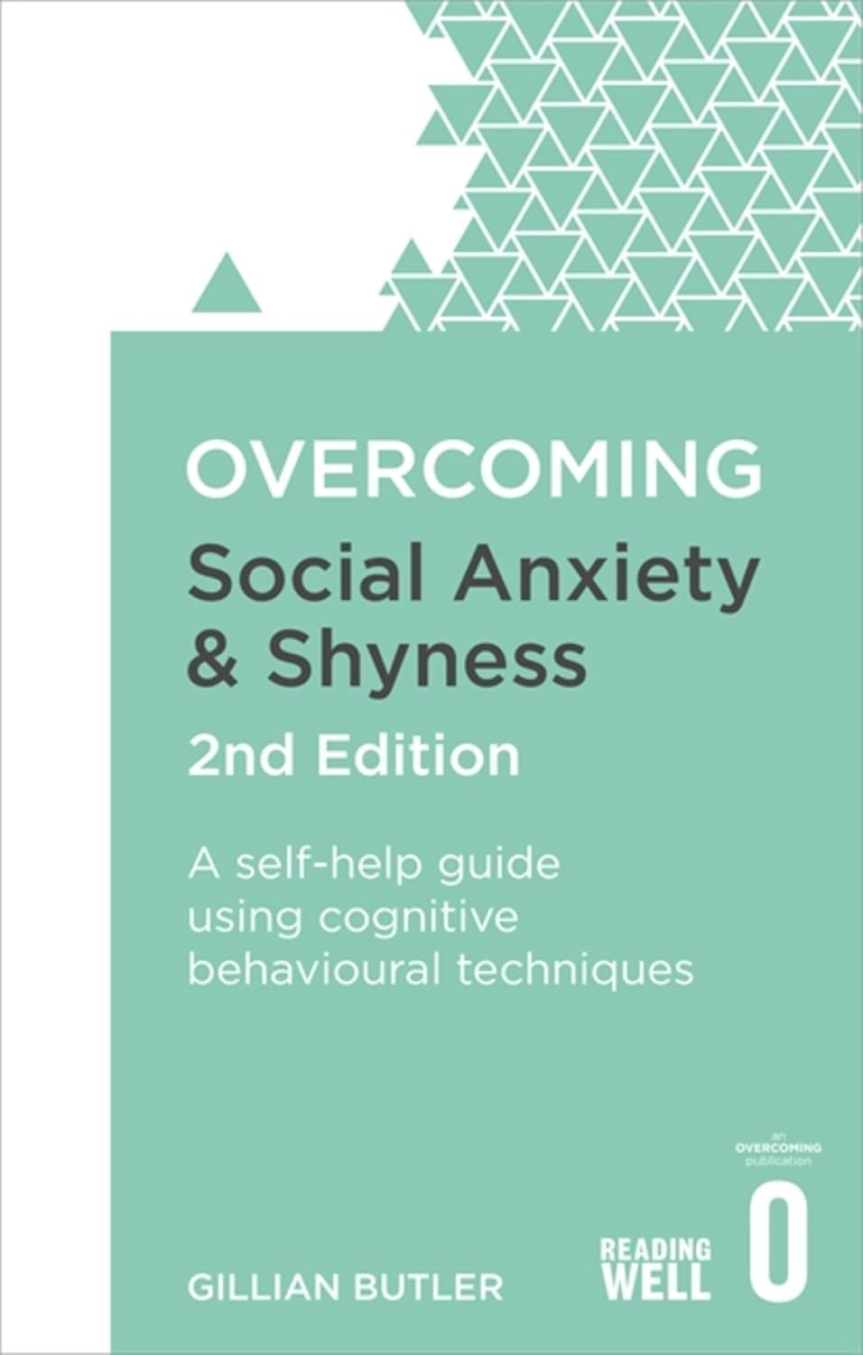 Overcoming Social Anxiety & Shyness, 2nd Ed