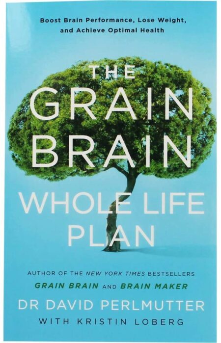 Grain Brain Whole Life Plan: Boost Brain Perfo