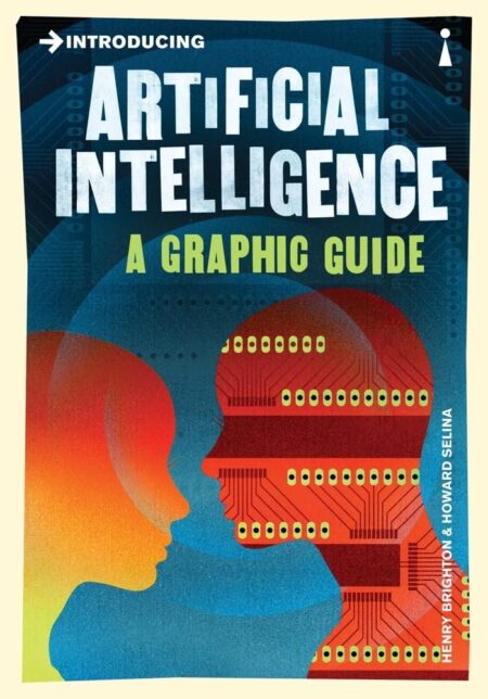 Introducing Artificial Intelligence: A Graphic G