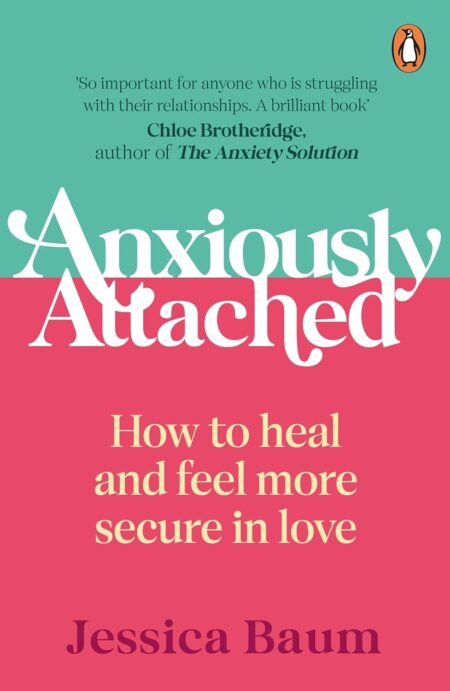 Anxiously Attached: How to heal & feel more s