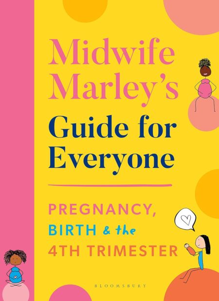 Midwife Marleys Guide For Everyone