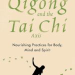 Qigong & the Tai Chi Axis