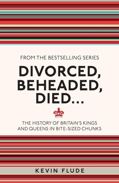 Used To Know That: Divorced, Beheaded, Died