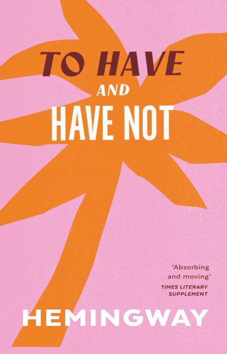 Hemingway: To Have & Have Not
