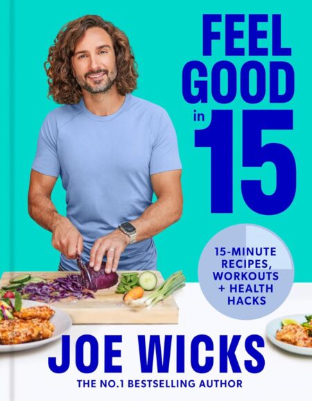 Feel Good In 15: 15-Minute Recipes, Workout