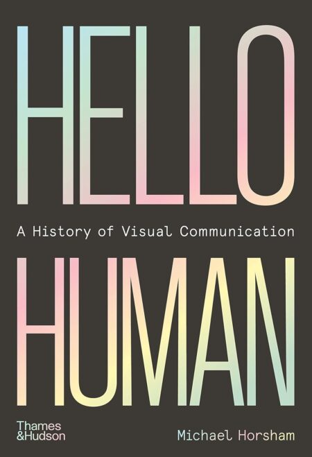 Hello Human: A   of Visual Communicat