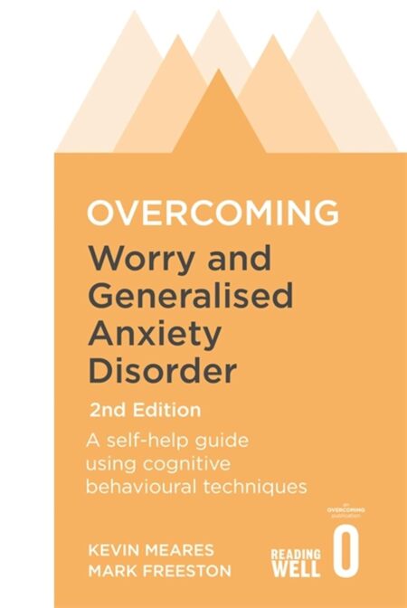 Overcoming Worry & Generalised Anxiety Diso