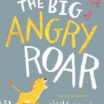 Best Behaviour: The Big Angry Roar