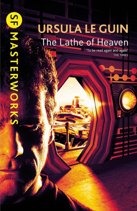 SF Masterworks: Le Guin- Lathe Of Heaven
